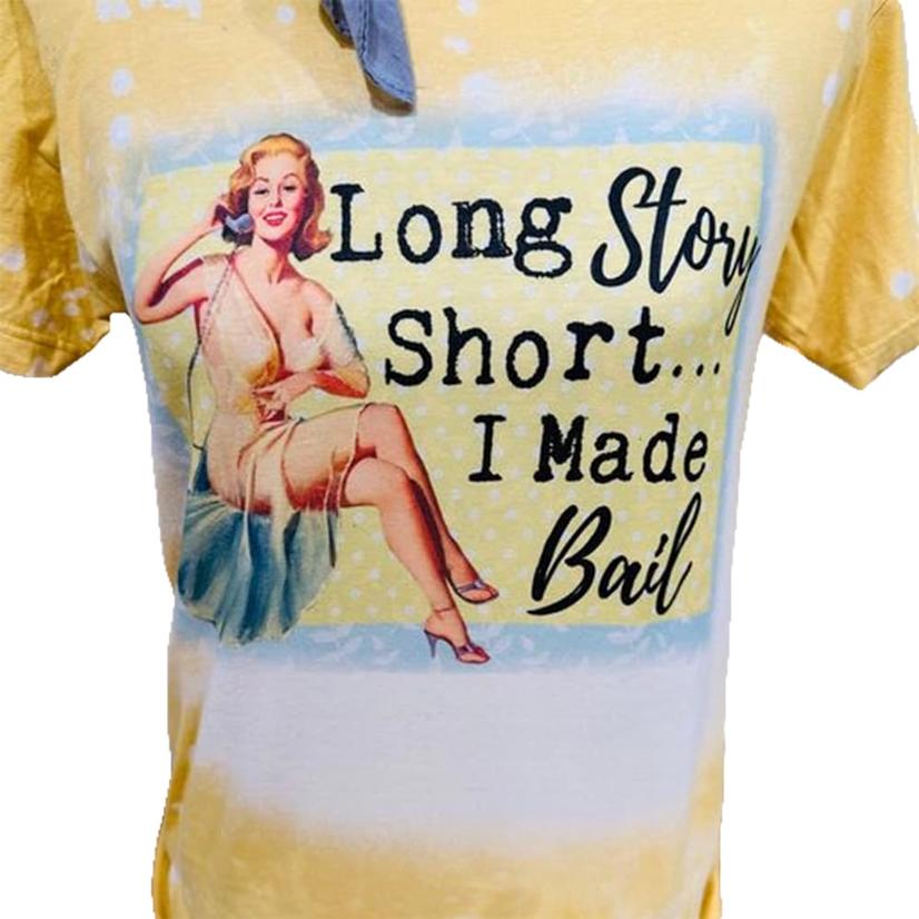 Bling-A-Gogo Long Story Short I Made Bail Women's Graphic T-Shirt