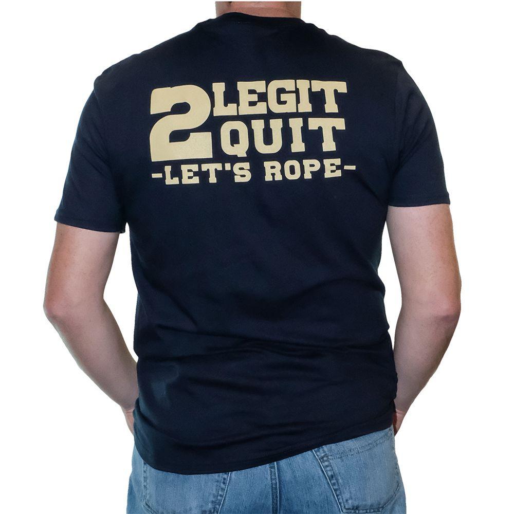 Let's Rope 2 Legit 2 Quit Navy Tee