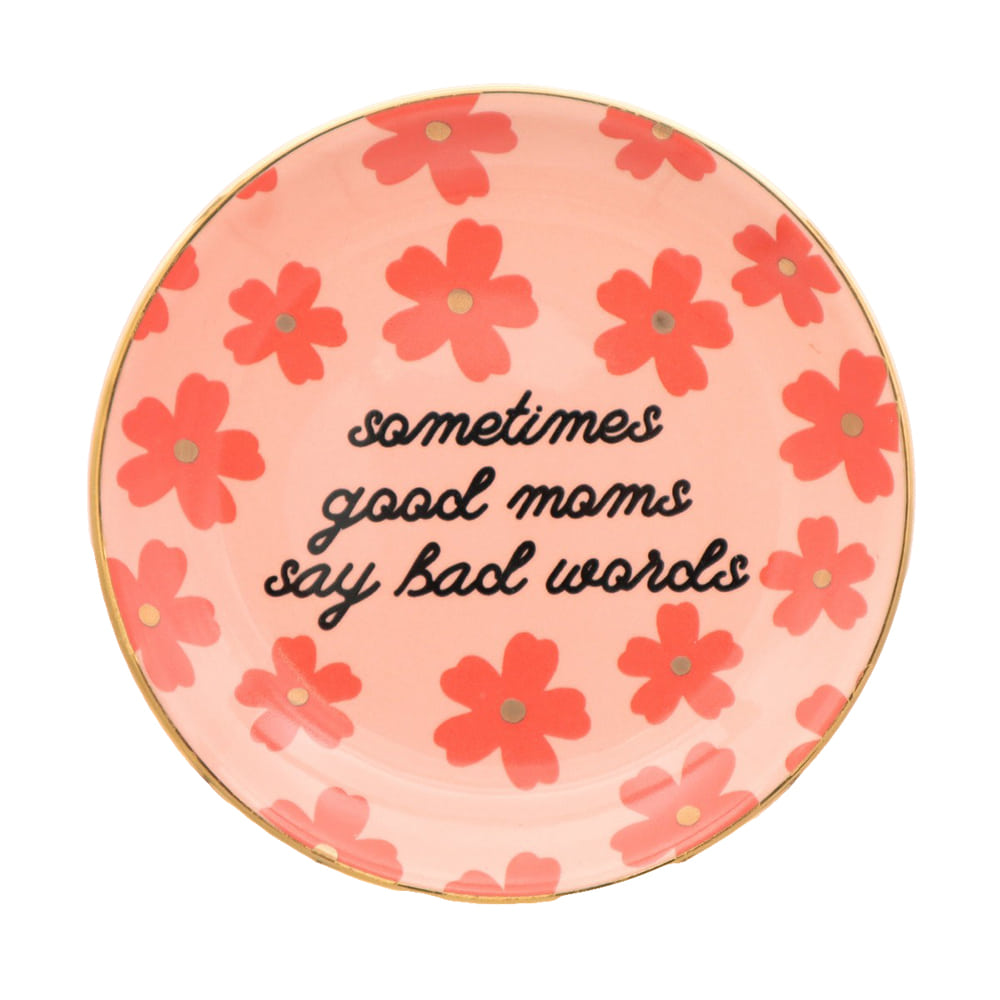 Properly Improper Home Decor Properly Improper Floral Sometimes Good Moms Say Bad Words Round Trinket Tray