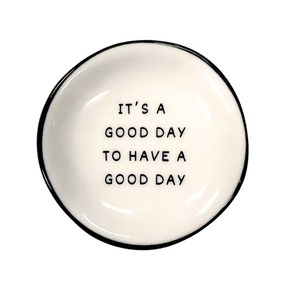 Properly Improper Home Decor Properly Improper It's A Good Day To Have A Good Day Round Ring Dish