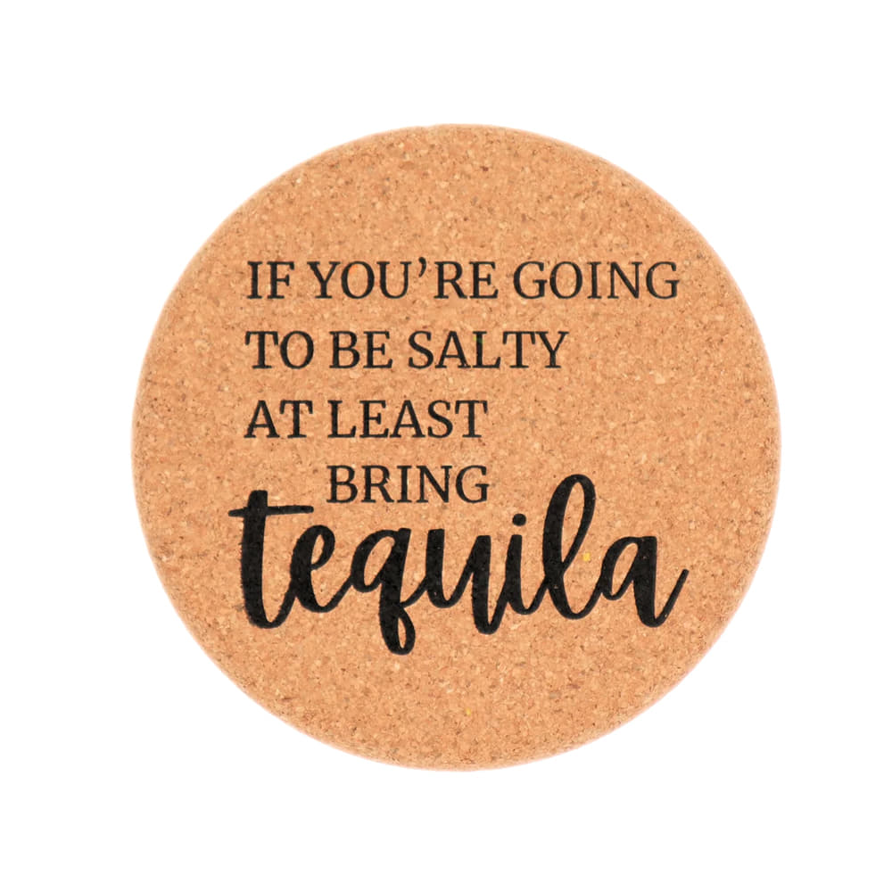 Properly Improper Other Properly Improper At Least Bring Tequila Cork Coaster